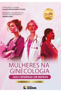 Capa do livro Mulheres na Ginecologia da Dra. Claudia Regina Ribeiro Talaga
